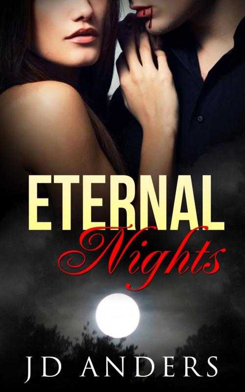 Cover of the book Eternal Nights by JD Anders, JD Anders