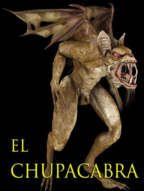 Cover of the book El Chupacabra by Amy Delaney, Pettway Publishing