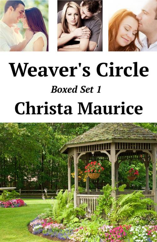 Cover of the book Weaver's Circle Boxed Set 1 by Christa Maurice, Christa Maurice