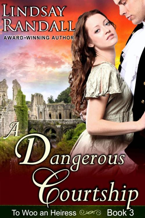 Cover of the book A Dangerous Courtship by Lindsay Randall, Lindsay Randall