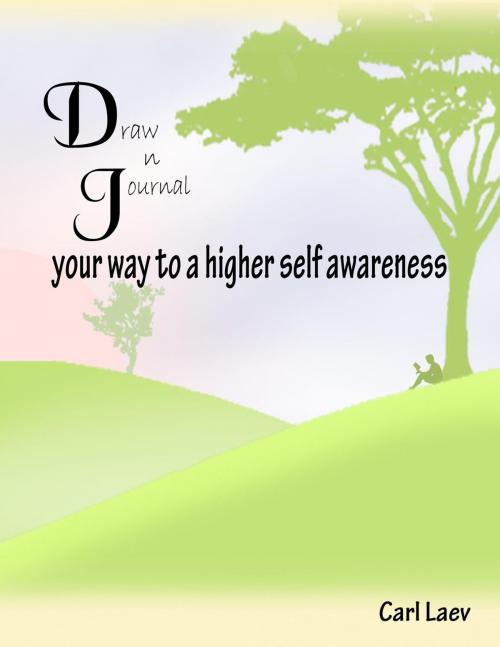 Cover of the book DJ Your Way to a Higher Self-Awareness by Carl Laev, Carl Laev