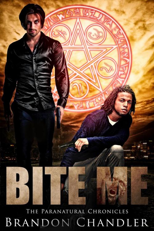 Cover of the book Bite Me by Brandon Chandler, Brandon Chandler