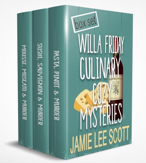 Cover of the book Willa Friday Culinary Cozy Box Set of 3 by Jamie Lee Scott, Jamie Lee Scott
