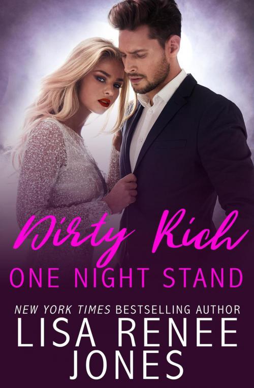 Cover of the book Dirty Rich One Night Stand by Lisa Renee Jones, Julie Patra Publishing