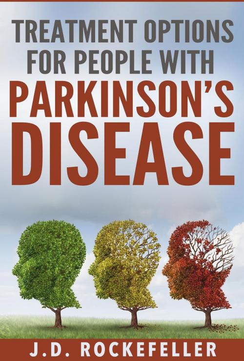 Cover of the book Treatment Options for People with Parkinson's Disease by J.D. Rockefeller, J.D. Rockefeller