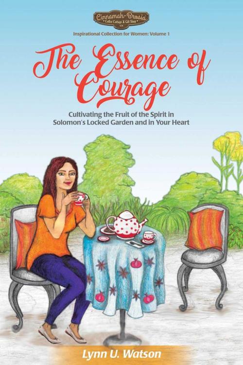 Cover of the book The Essence of Courage by Lynn U. Watson, Lynn U. Watson