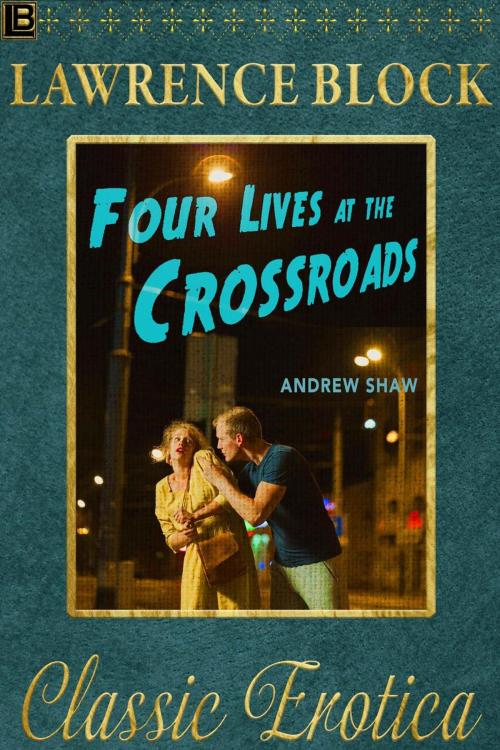 Cover of the book Four Lives at the Crossroads by Lawrence Block, Lawrence Block