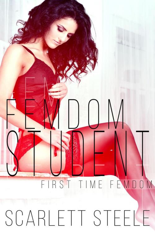 Cover of the book Femdom Student by Scarlett Steele, Dark Secrets Publishing
