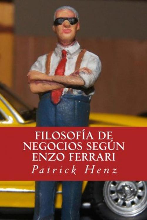 Cover of the book Filosofia de Negocios segun Enzo Ferrari by Patrick Henz, aix books