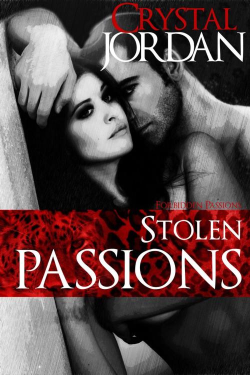 Cover of the book Stolen Passions by Crystal Jordan, CJ Books