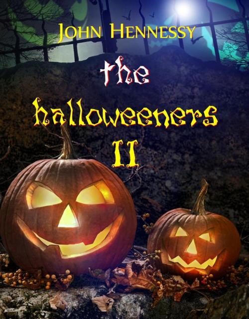 Cover of the book The Halloweeners II by John Hennessy, John Hennessy