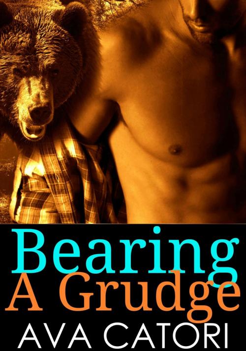 Cover of the book Bearing a Grudge by Ava Catori, Ava Catori Books
