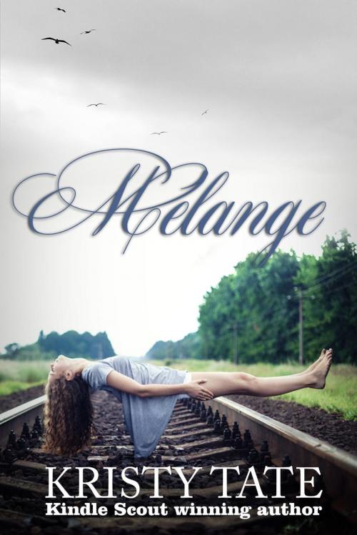 Cover of the book Melange by Kristy Tate, Kristy Tate