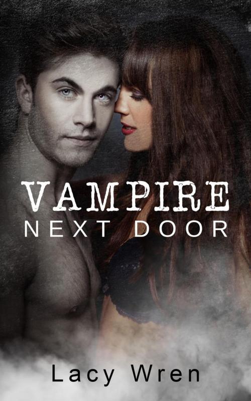Cover of the book Vampire Next Door by Lacy Wren, Gayrotica Press