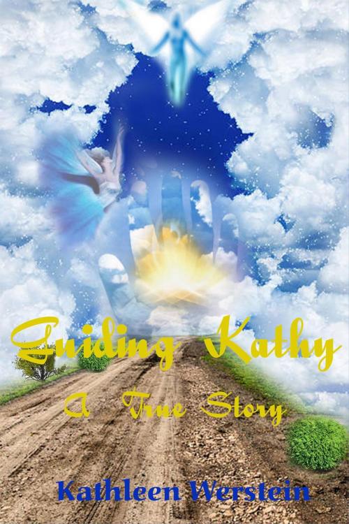 Cover of the book Guiding Kathy A True Story by Kathleen Werstein, Kathleen Werstein