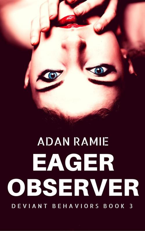 Cover of the book Eager Observer by Adan Ramie, Atypical Deviance Press