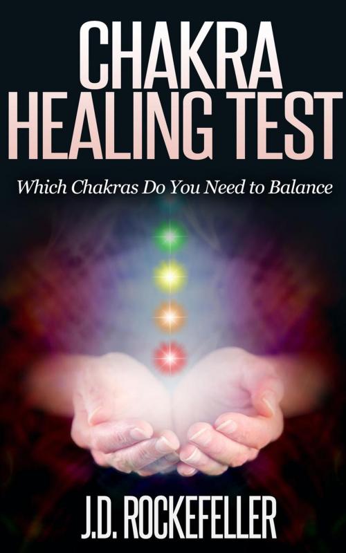 Cover of the book Chakra Healing Test: Which Chakras Do You Need to Balance by Dayanara Blue Star, Dayanara Blue Star