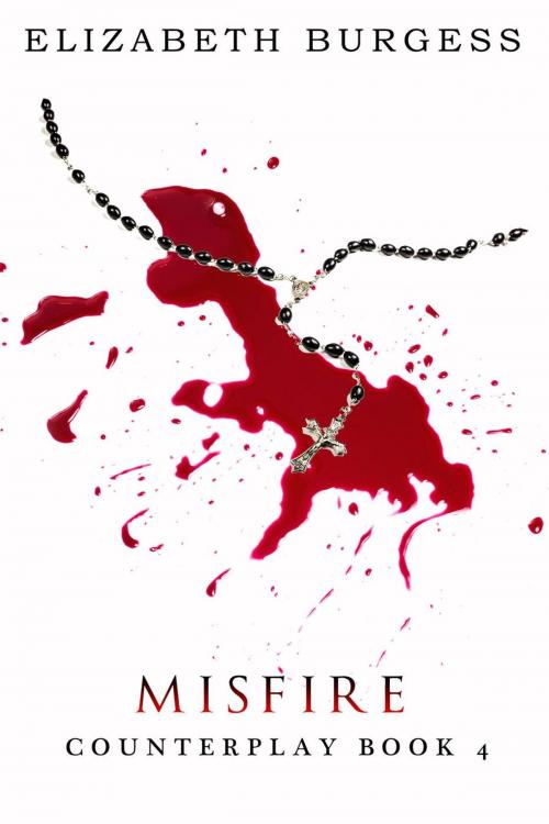 Cover of the book Misfire: Book 4 by Elizabeth Burgess, Elizabeth Burgess
