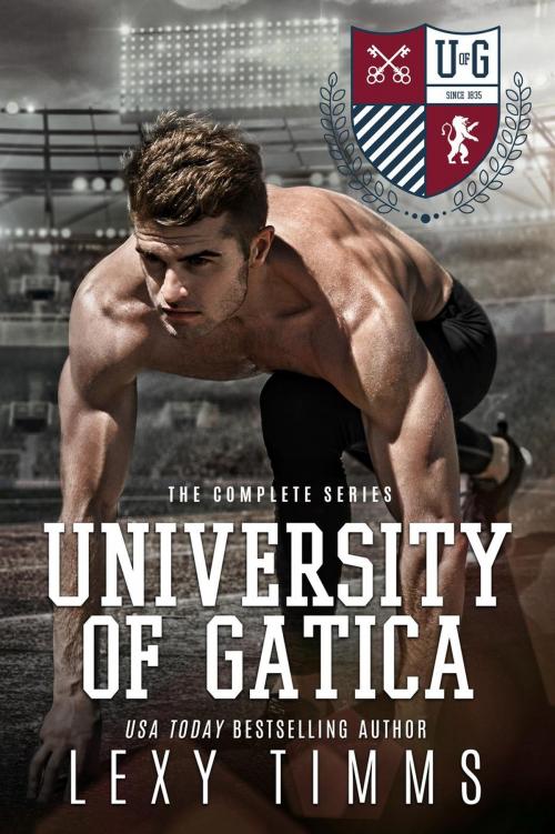 Cover of the book University of Gatica - The Complete Series by Lexy Timms, Dark Shadow Publishing