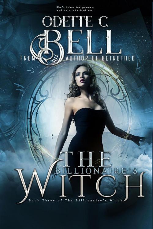 Cover of the book The Billionaire's Witch Book Three by Odette C. Bell, Odette C. Bell