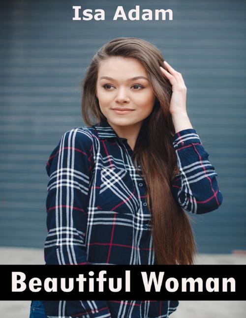Cover of the book Beautiful Woman by Isa Adam, Lulu.com