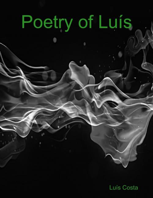 Cover of the book Poetry of Luís by Luís Costa, Lulu.com