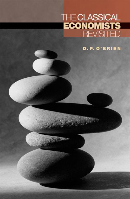 Cover of the book The Classical Economists Revisited by D. P. O'Brien, Princeton University Press