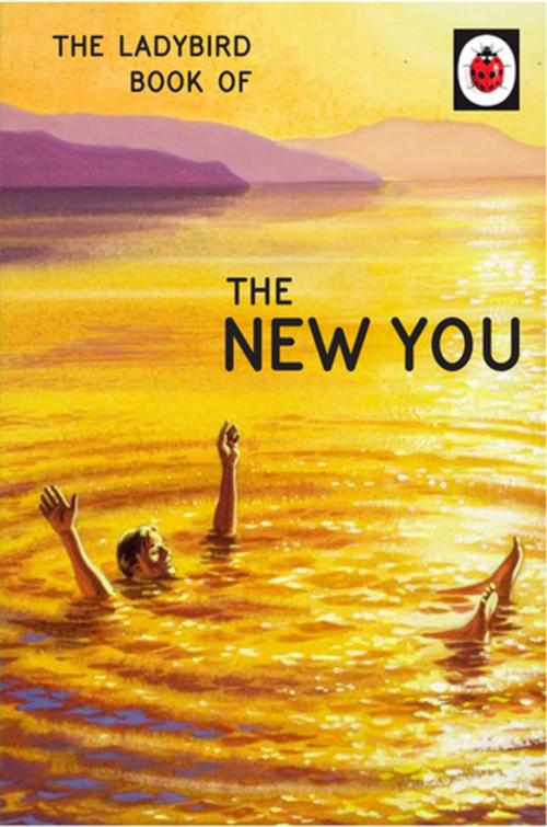 Cover of the book The Ladybird Book of The New You by Jason Hazeley, Joel Morris, Penguin Books Ltd