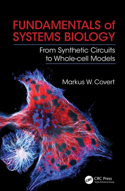Cover of the book Fundamentals of Systems Biology by Markus W. Covert, CRC Press