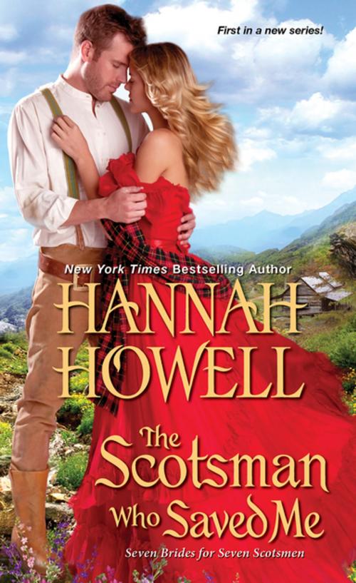 Cover of the book The Scotsman Who Saved Me by Hannah Howell, Zebra Books