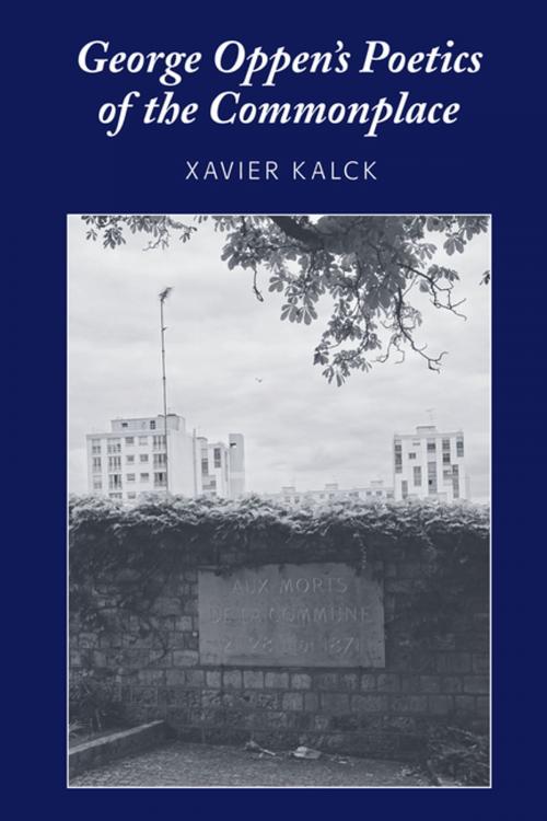 Cover of the book George Oppen's Poetics of the Commonplace by Xavier Kalck, Peter Lang