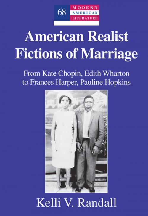 Cover of the book American Realist Fictions of Marriage by Kelli V. Randall, Peter Lang