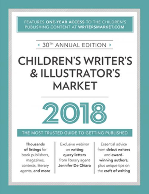Cover of the book Children's Writer's & Illustrator's Market 2018 by , F+W Media
