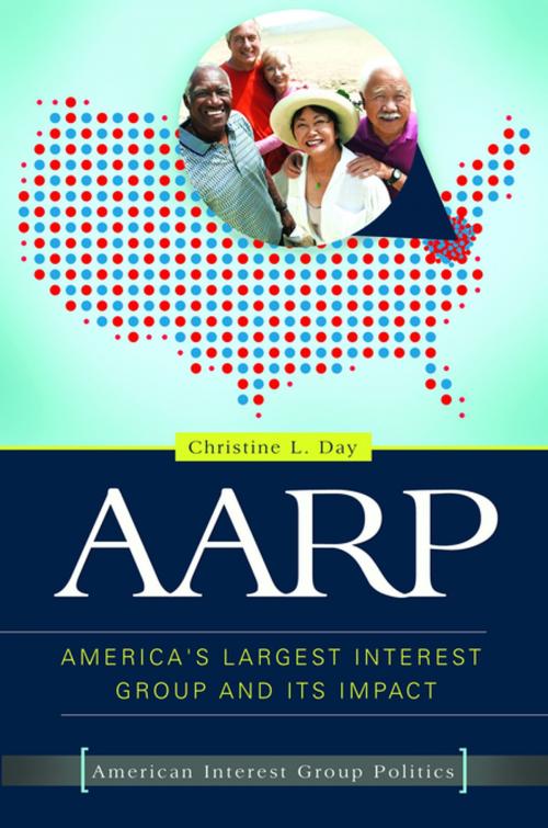 Cover of the book AARP: America's Largest Interest Group and its Impact by Christine L. Day, ABC-CLIO