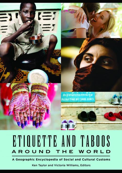 Cover of the book Etiquette and Taboos around the World: A Geographic Encyclopedia of Social and Cultural Customs by , ABC-CLIO
