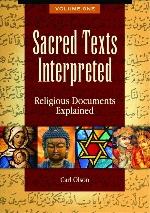 Cover of the book Sacred Texts Interpreted: Religious Documents Explained [2 volumes] by Carl Olson, ABC-CLIO