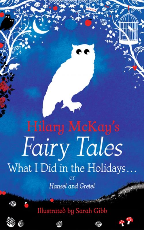 Cover of the book What I Did in the Holidays. . . by Hilary McKay, Pan Macmillan
