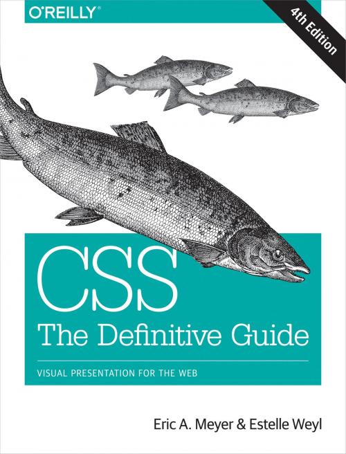 Cover of the book CSS: The Definitive Guide by Estelle Weyl, Eric A. Meyer, O'Reilly Media