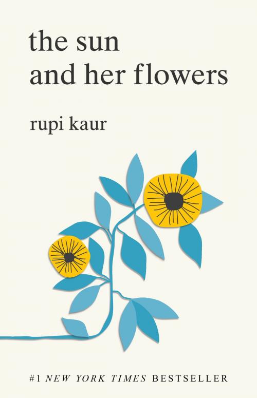 Cover of the book The Sun and Her Flowers by Rupi Kaur, Andrews McMeel Publishing