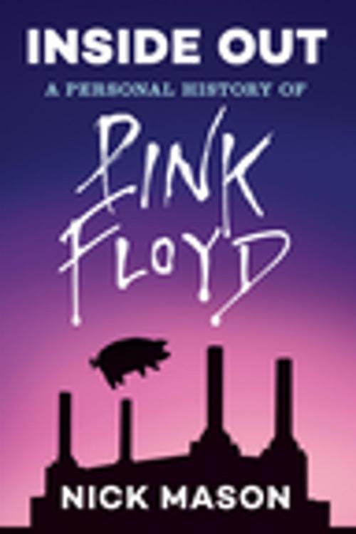 Cover of the book Inside Out: A Personal History of Pink Floyd (Reading Edition) by Nick Mason, Chronicle Books LLC
