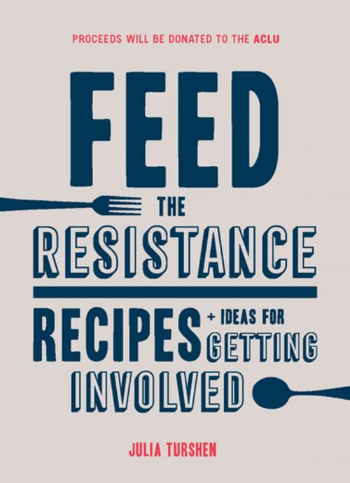 Cover of the book Feed the Resistance by Julia Turshen, Chronicle Books LLC
