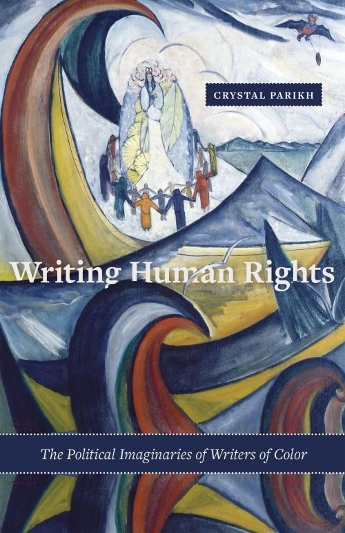 Cover of the book Writing Human Rights by Crystal Parikh, University of Minnesota Press