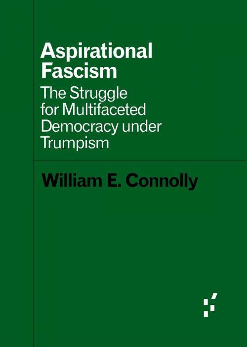 Cover of the book Aspirational Fascism by William E. Connolly, University of Minnesota Press