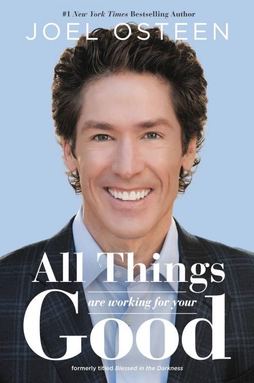 Cover of the book Blessed in the Darkness by Joel Osteen, FaithWords