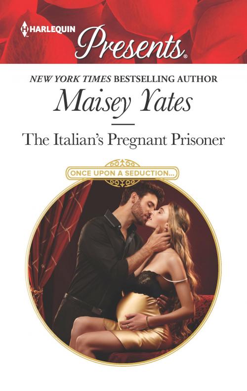 Cover of the book The Italian's Pregnant Prisoner by Maisey Yates, Harlequin