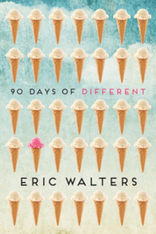 Cover of the book 90 Days of Different by Eric Walters, Orca Book Publishers