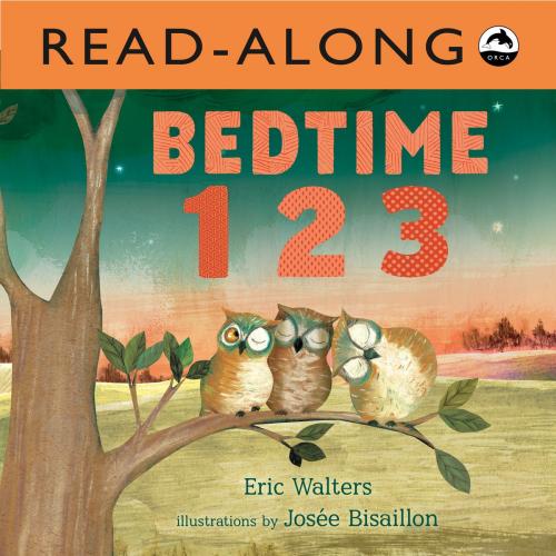 Cover of the book Bedtime 123 Read-Along by Eric Walters, Orca Book Publishers