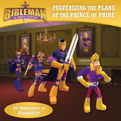 Cover of the book Pulverizing the Plans of the Prince of Pride by B&H Kids Editorial Staff, B&H Publishing Group