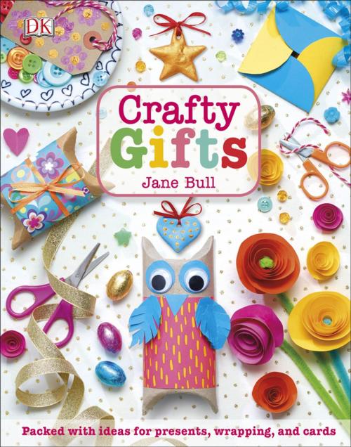 Cover of the book Crafty Gifts by Jane Bull, DK Publishing