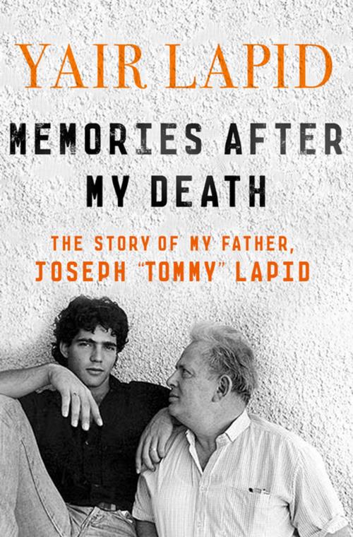 Cover of the book Memories After My Death by Yair Lapid, St. Martin's Press